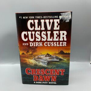 Crescent Dawn (A Dirk Pitt Novel) Hardcover Mystery by Clive Cussler